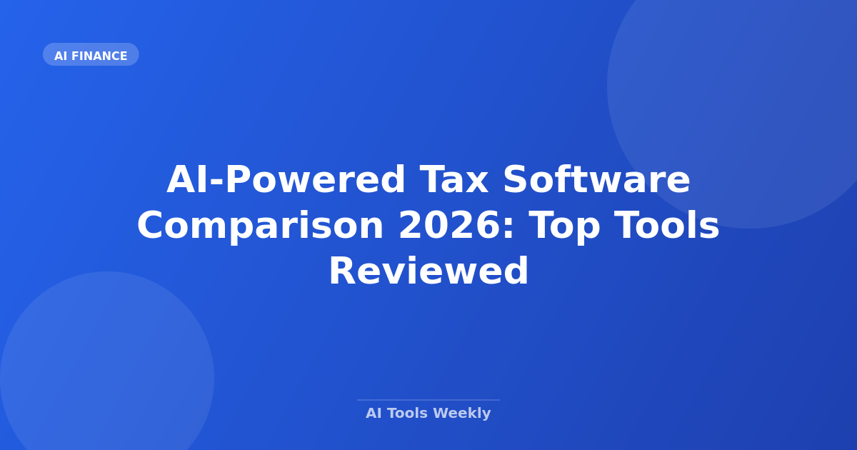 AI-Powered Tax Software Comparison 2026: Top Tools Reviewed