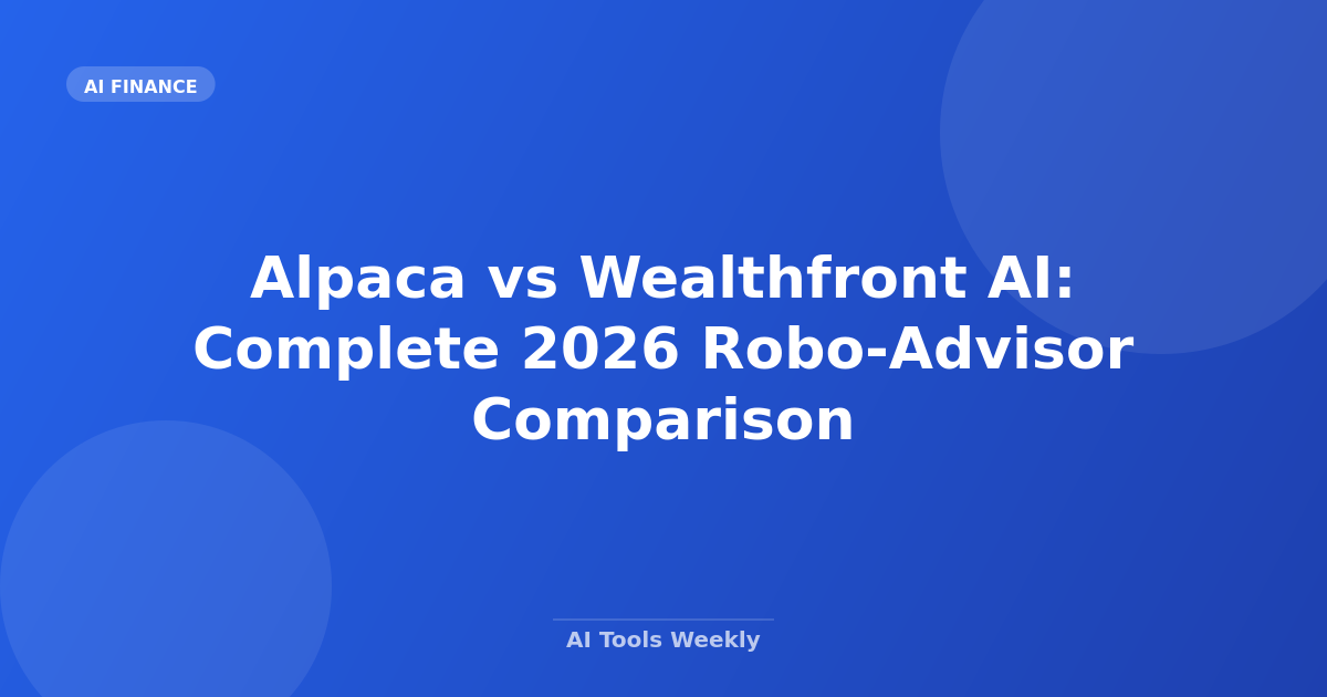 Alpaca vs Wealthfront AI: Complete 2026 Robo-Advisor Comparison