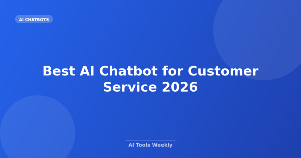 Featured image for Best AI Chatbot for Customer Service 2026