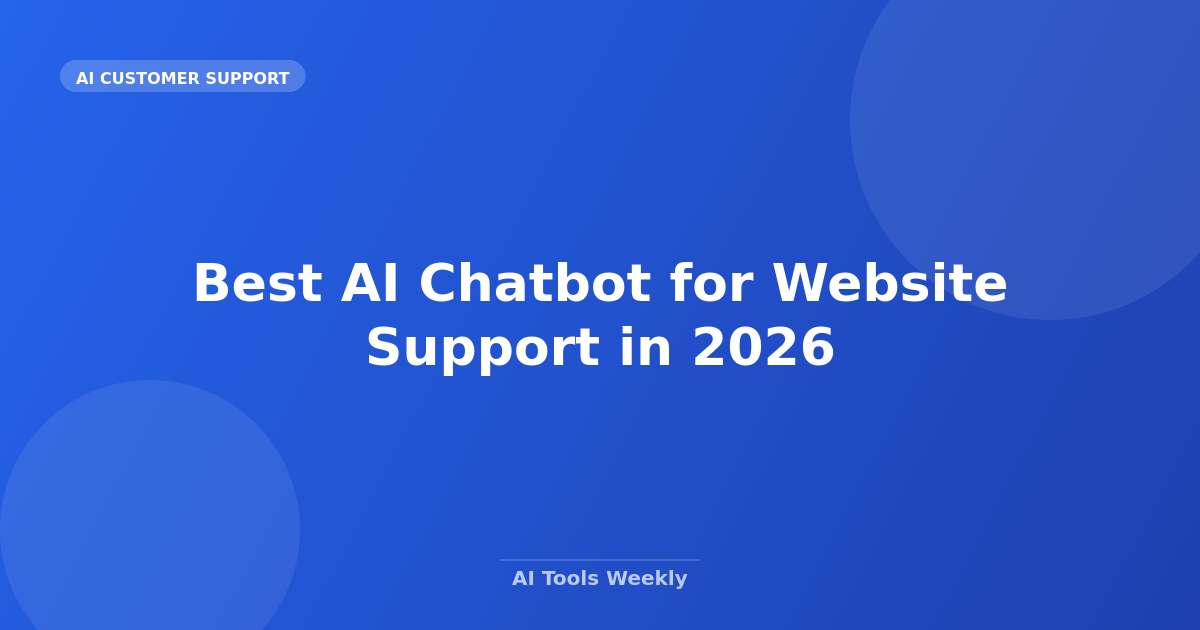 Best AI Chatbot for Website Support in 2026