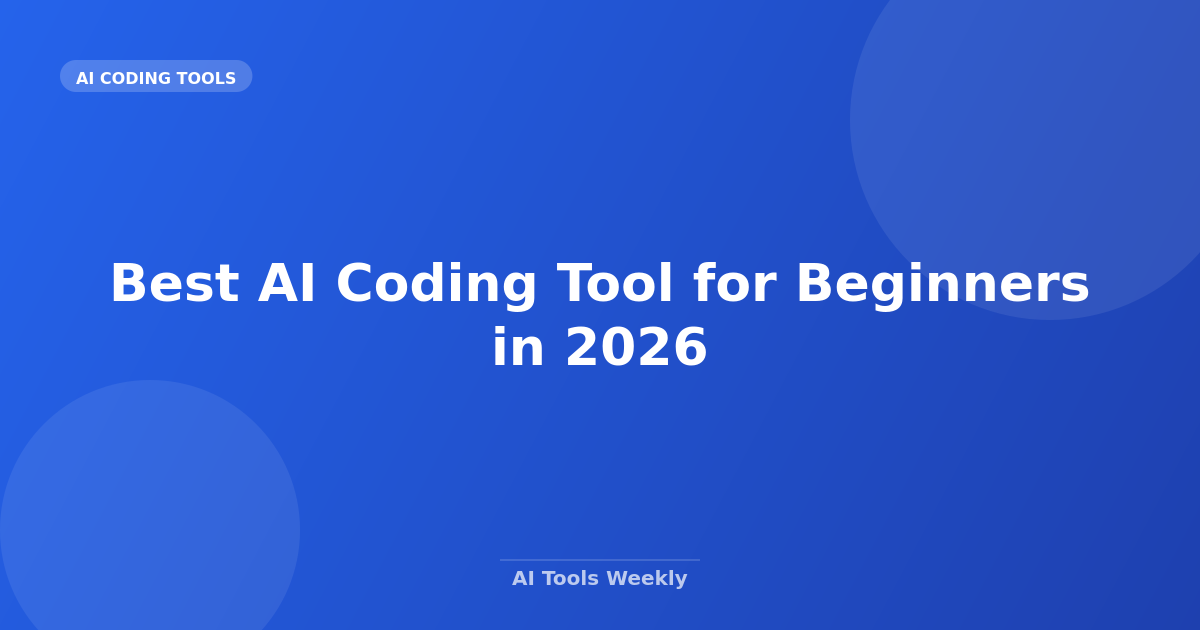 Best AI Coding Tool for Beginners in 2026