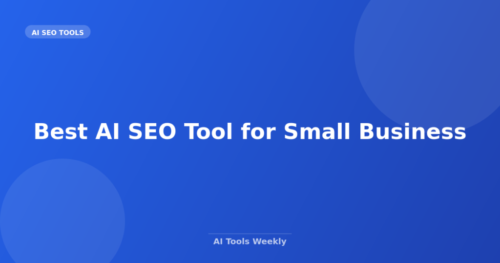 Featured image for Best AI SEO Tool for Small Business