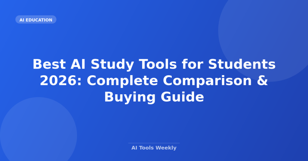 Featured image for Best AI Study Tools for Students 2026: Complete Comparison & Buying Guide