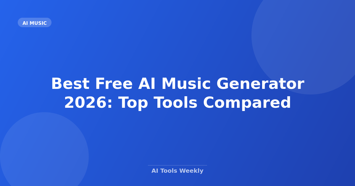 Best Free AI Music Generator 2026: Top Tools Compared