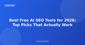Featured image for Best Free AI SEO Tools for 2026: Top Picks That Actually Work