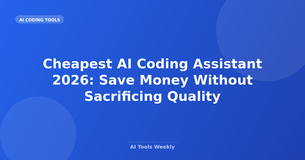 Featured image for Cheapest AI Coding Assistant 2026: Save Money Without Sacrificing Quality