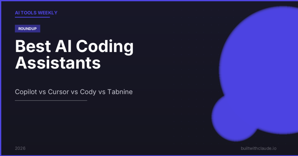 Best AI coding assistants - Copilot vs Cursor vs Cody vs Tabnine