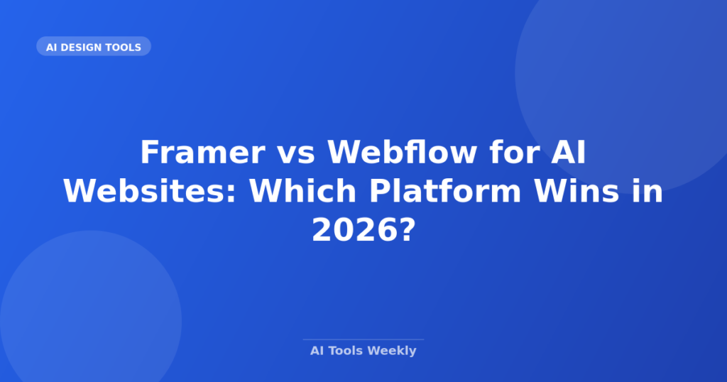 Featured image for Framer vs Webflow for AI Websites: Which Platform Wins in 2026?