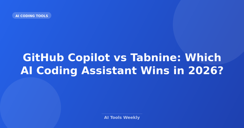 Featured image for GitHub Copilot vs Tabnine: Which AI Coding Assistant Wins in 2026?