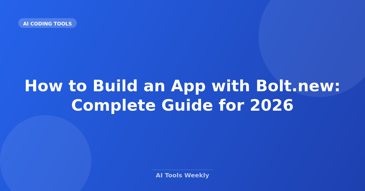 How to Build an App with Bolt.new: Complete Guide for 2026