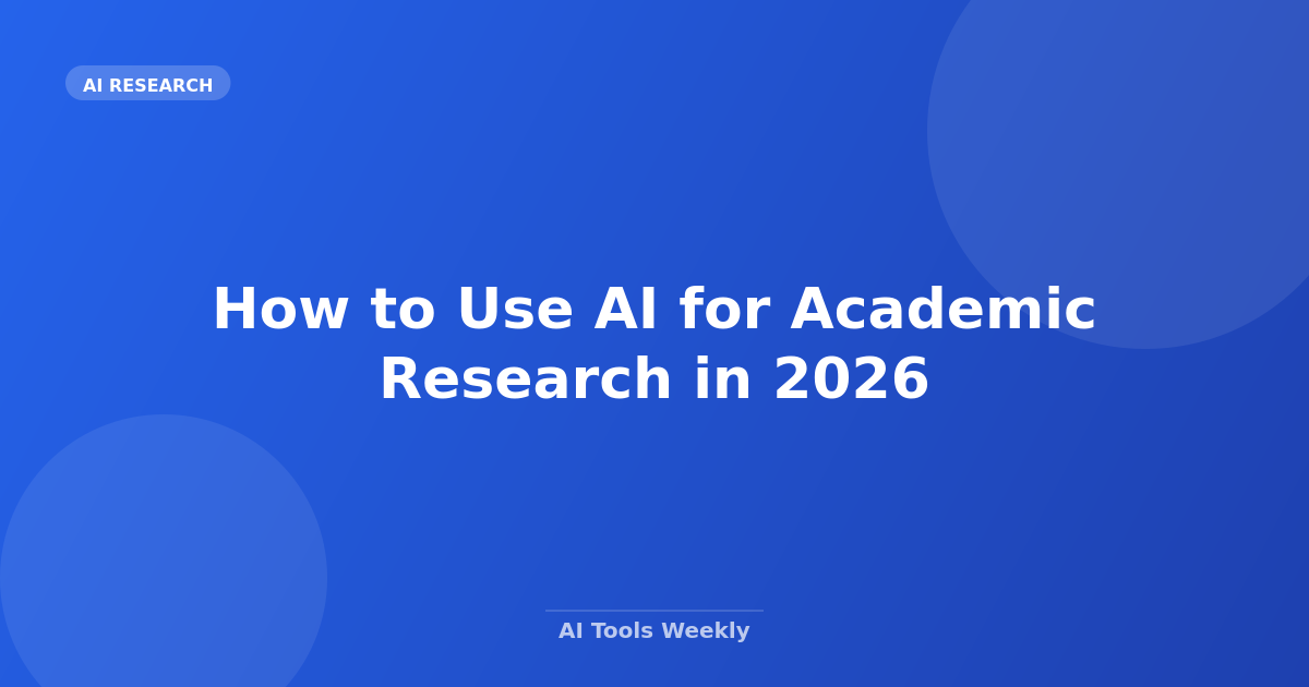 How to Use AI for Academic Research in 2026