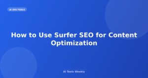 Featured image for How to Use Surfer SEO for Content Optimization