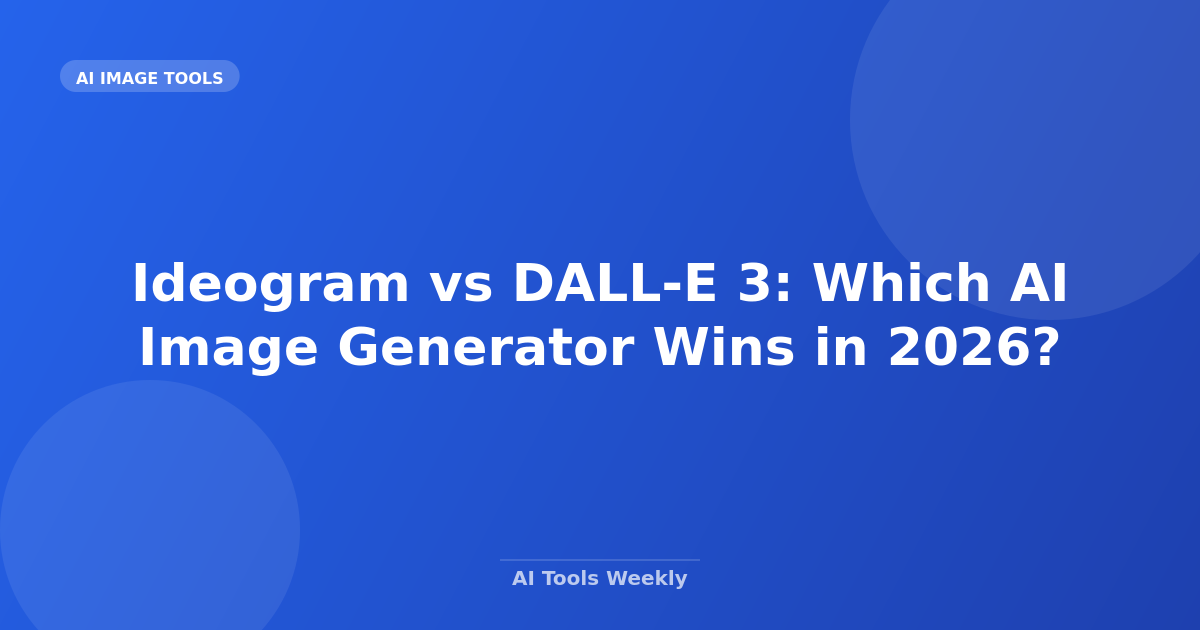 Ideogram vs DALL-E 3: Which AI Image Generator Wins in 2026?