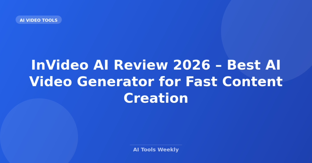 Featured image for InVideo AI Review 2026 – Best AI Video Generator for Fast Content Creation