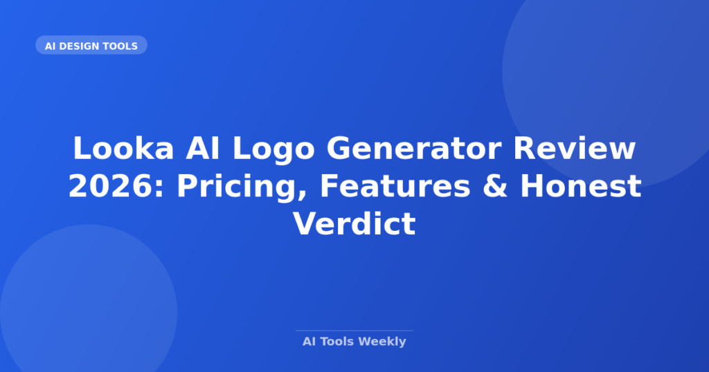 Featured image for Looka AI Logo Generator Review 2026: Pricing, Features & Honest Verdict