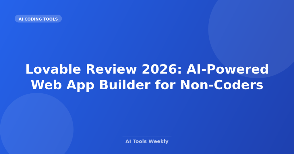 Featured image for Lovable Review 2026: AI-Powered Web App Builder for Non-Coders