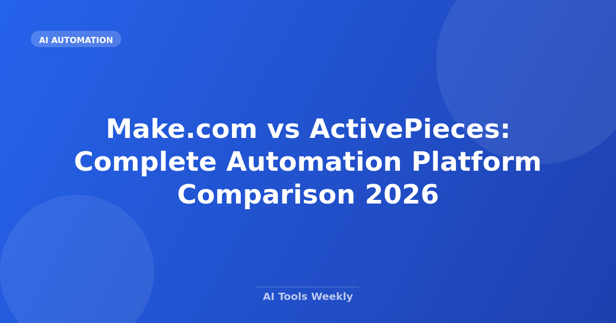 Make.com vs ActivePieces: Complete Automation Platform Comparison 2026