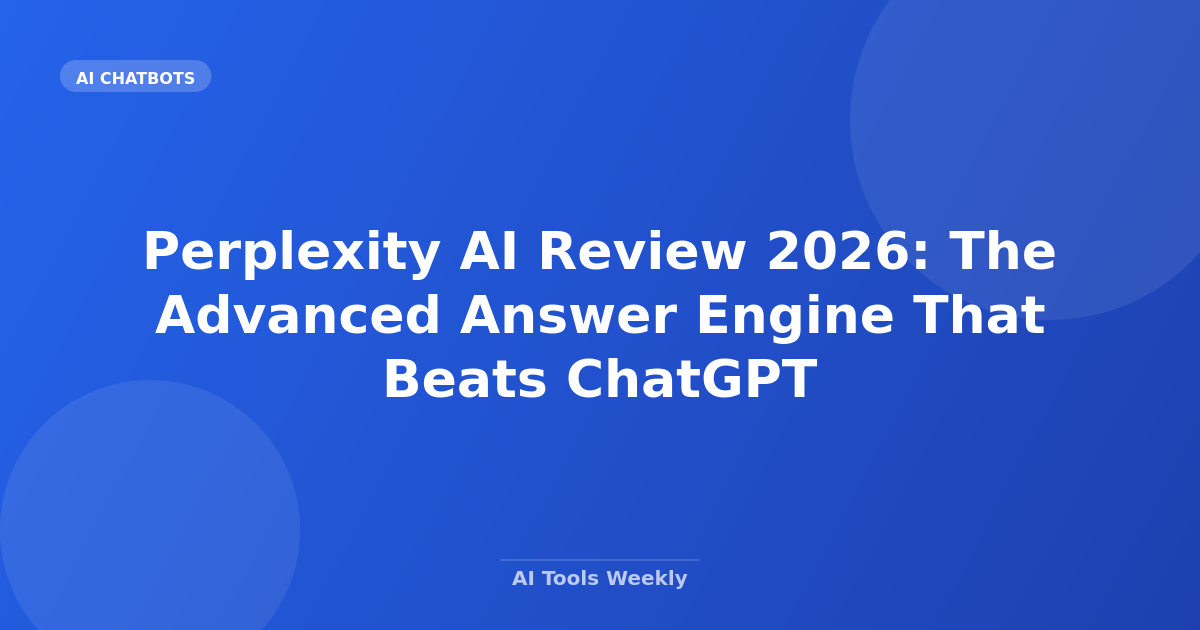 Featured image for Perplexity AI Review 2026: The Advanced Answer Engine That Beats ChatGPT