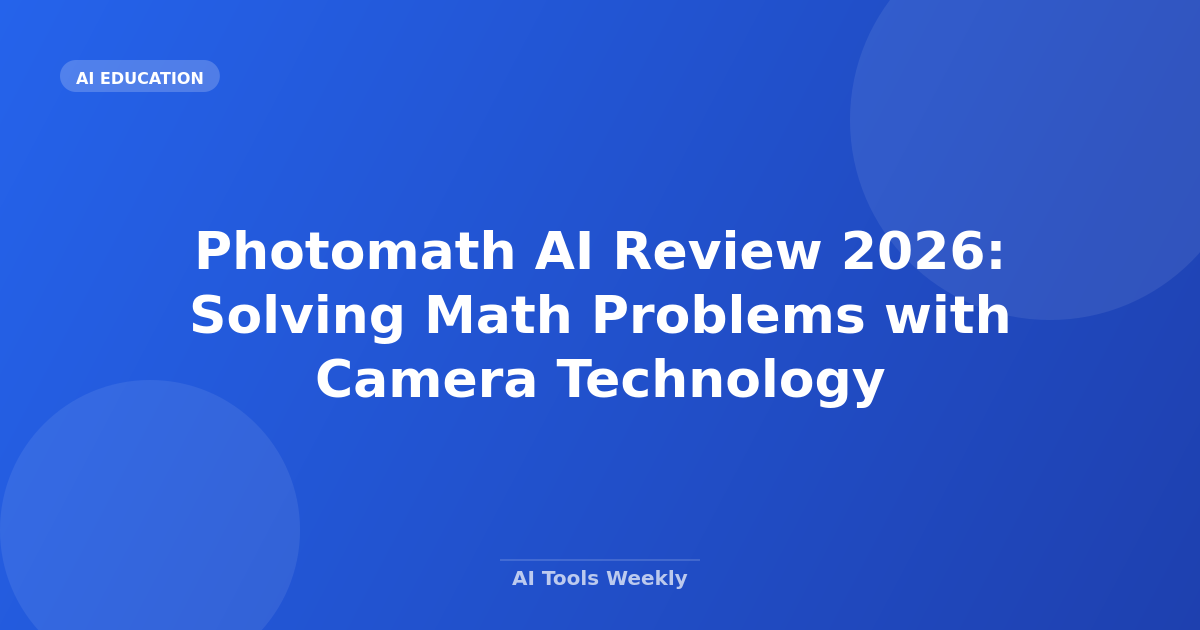 Featured image for Photomath AI Review 2026: Solving Math Problems with Camera Technology