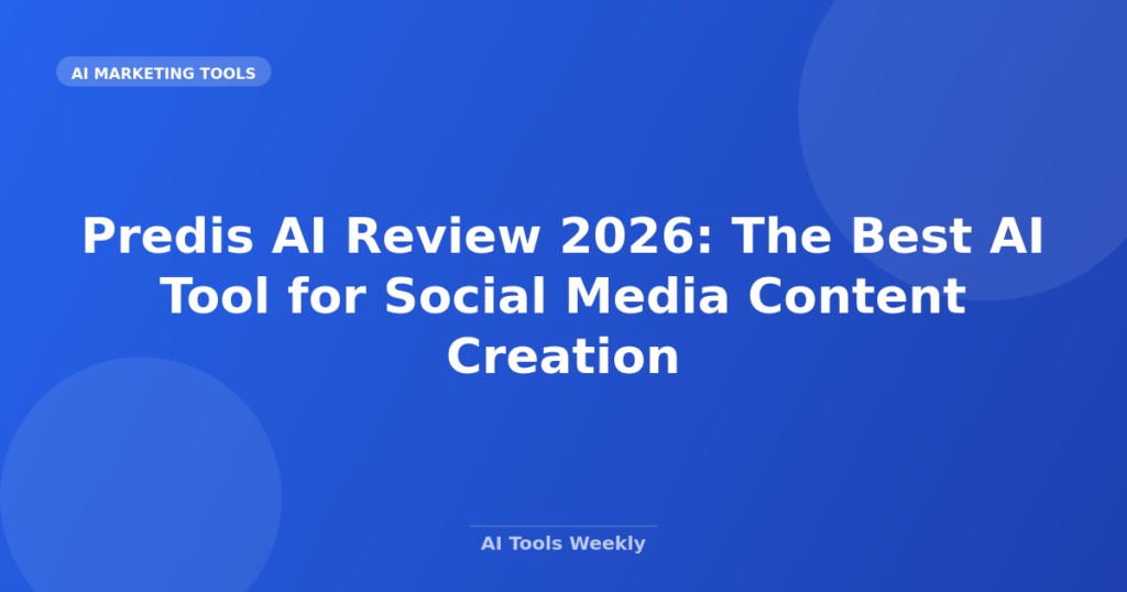 Featured image for Predis AI Review 2026: The Best AI Tool for Social Media Content Creation