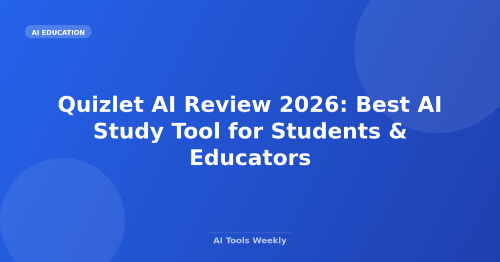 Featured image for Quizlet AI Review 2026: Best AI Study Tool for Students & Educators