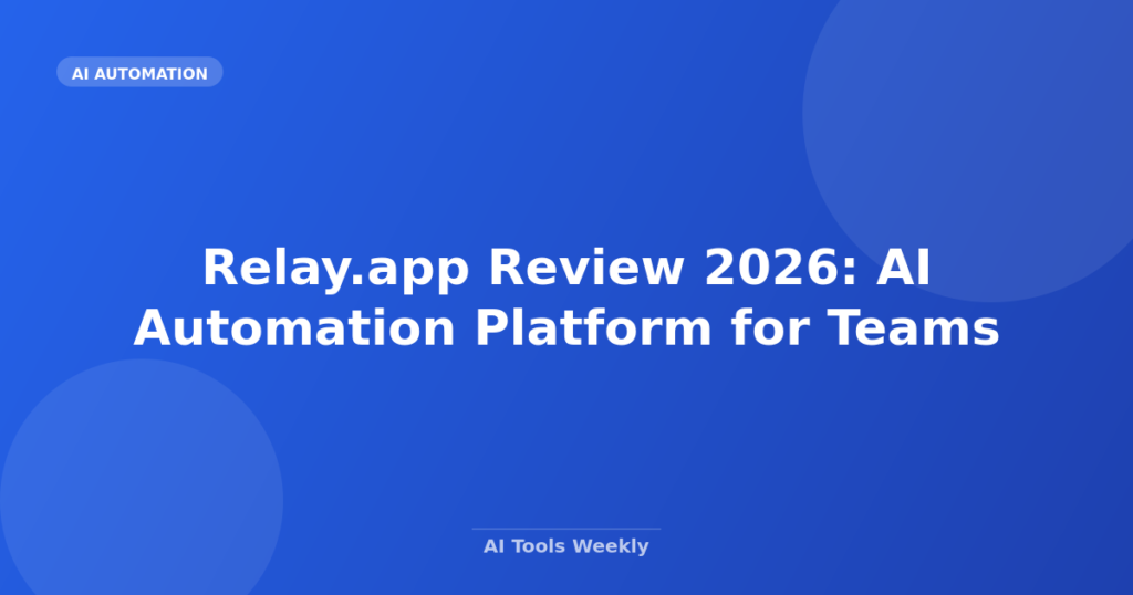 Featured image for Relay.app Review 2026: AI Automation Platform for Teams