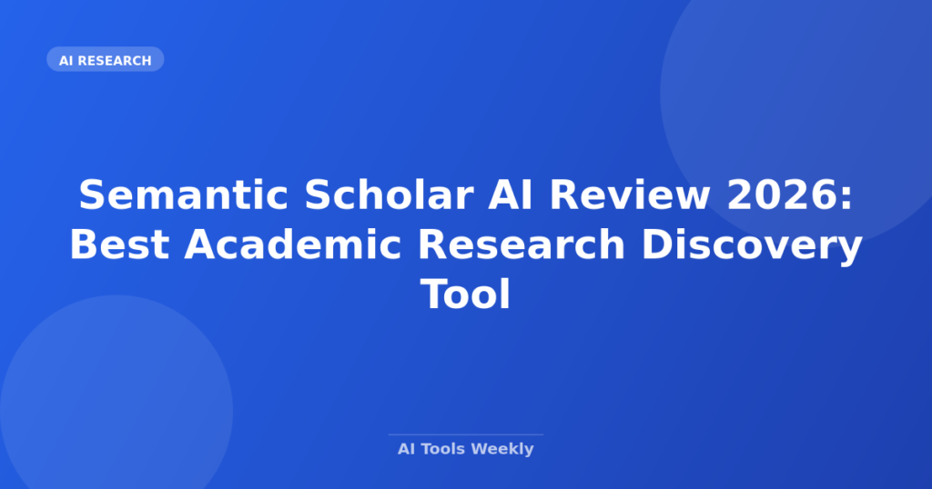 Featured image for Semantic Scholar AI Review 2026: Best Academic Research Discovery Tool