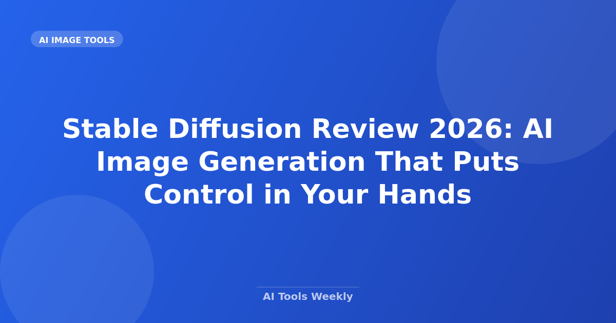 Stable Diffusion Review 2026: AI Image Generation That Puts Control in Your Hands