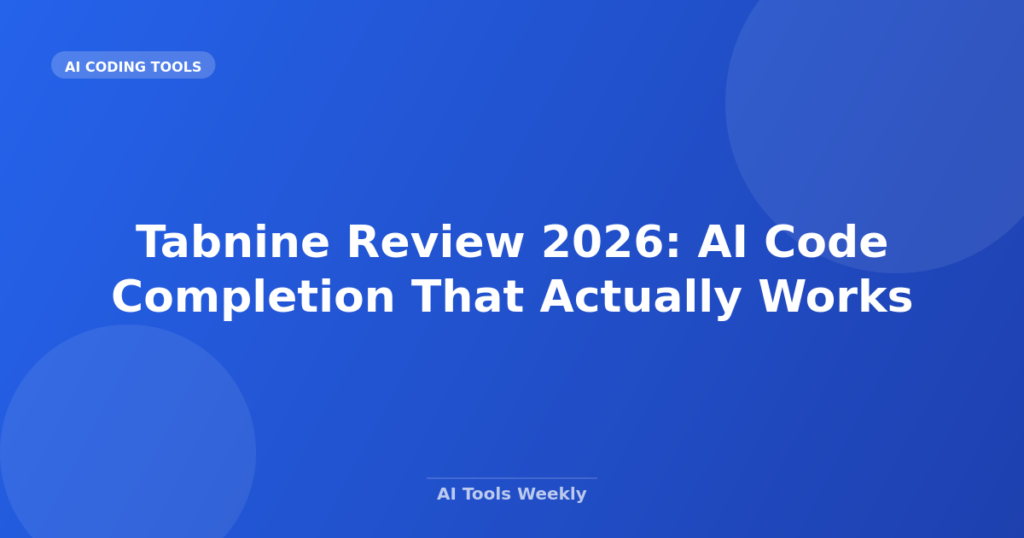 Featured image for Tabnine Review 2026: AI Code Completion That Actually Works
