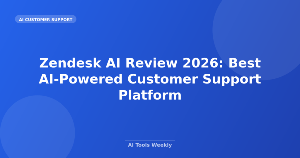 Featured image for Zendesk AI Review 2026: Best AI-Powered Customer Support Platform